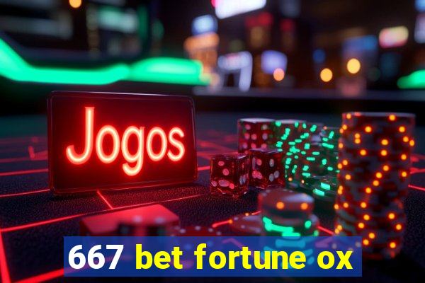 667 bet fortune ox